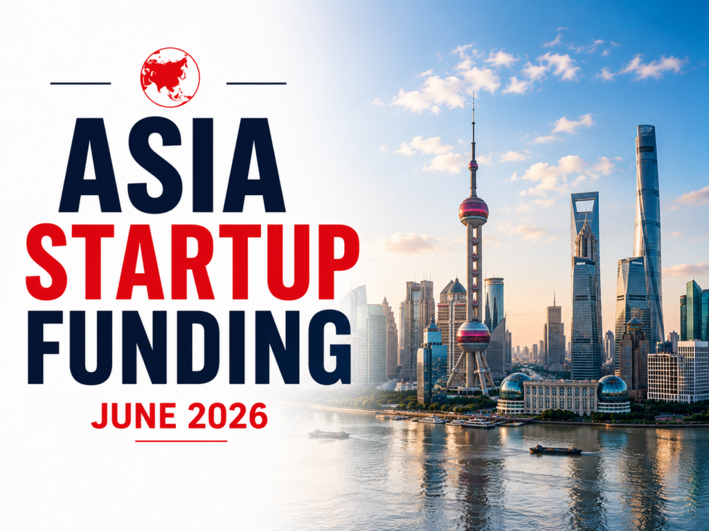 Asia Startup Funding Rounds June 2026: Top 15 Best Deals Ranked 1 Asia startup funding rounds June 2026 — CRED $900M leads record month for India China and Southeast Asia venture capital