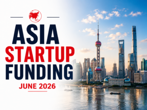Asia startup funding rounds June 2026 — CRED $900M leads record month for India China and Southeast Asia venture capital