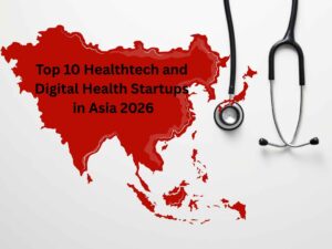 Top 10 Healthtech and Digital Health Startups in Asia 2026